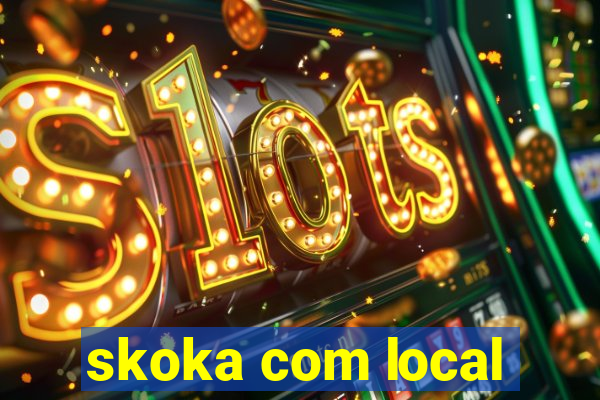 skoka com local